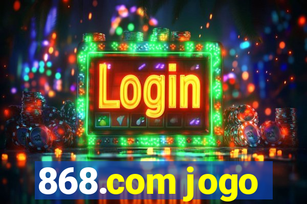 868.com jogo